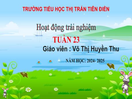 Bài giảng Công nghệ 3 Sách Kết nối tri thức - Bài 23: Tự chăm sóc sức khỏe bản thân - Năm học 2024-2025 - Võ Thị Huyền Thu