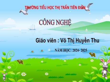 Bài giảng Công nghệ 3 Sách Kết nối tri thức - Bài 3: Sử dụng quạt điện (Tiết 2) - Năm học 2024-2025 - Võ Thị Huyền Thu
