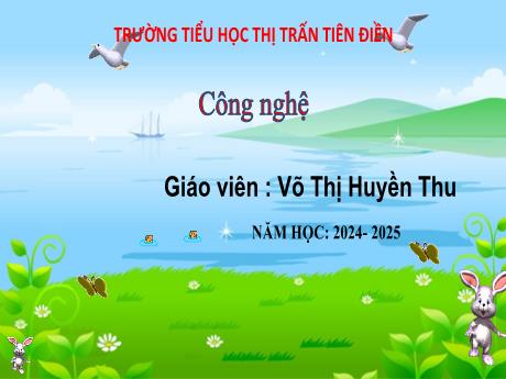 Bài giảng Công nghệ 3 Sách Kết nối tri thức - Bài 8: Làm đồ dùng học tập (Tiết 1) - Năm học 2024-2025 - Võ Thị Huyền Thu