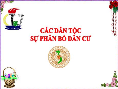 Bài giảng Địa lý Lớp 5 - Bài 9: Các dân tộc, sự phân bố dân cư