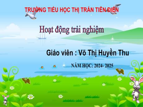 Bài giảng Hoạt động trải nghiệm 3 Sách Kết nối tri thức - Tuần 14, Bài: Hoạt động giáo dục theo chủ đề: Góc học tập - Năm học 2024-2025 - Võ Thị Huyền Thu