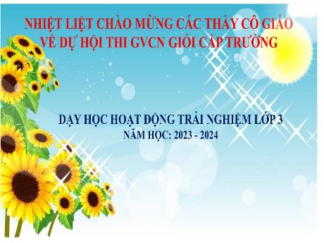 Bài giảng Hoạt động trải nghiệm Lớp 3 - Phần 2, Hoạt động 1: Chia sẻ về món quà hoặc bưu thiếp em tặng thầy cô - Năm học 2023-2024 - Trường Tiểu học Minh Đức