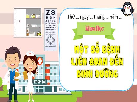 Bài giảng Khoa học Lớp 4 Sách Kết nối tri thức - Bài 53: Một số bệnh liên quan đến dinh dưỡng