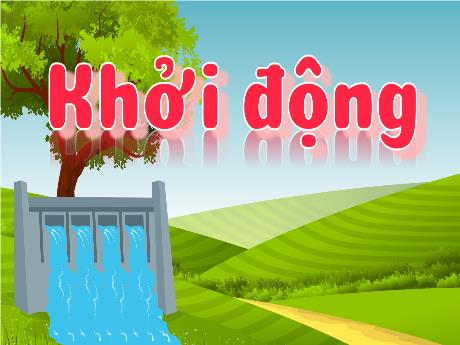Bài giảng Khoa học Lớp 5 Sách Kết nối tri thức - Bài 11: Sử dụng năng lượng mặt trời, năng lượng gió, năng lượng nước chảy (Tiết 3)