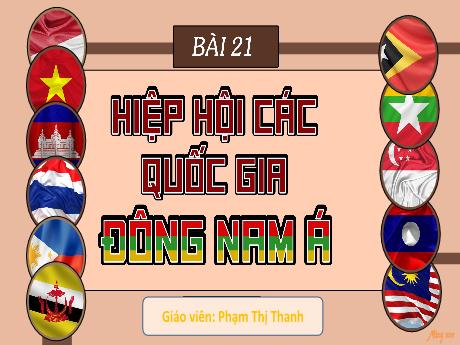 Bài giảng Lịch sử và địa lý Lớp 5 Sách Kết nối tri thức - Bài 21: Hiệp hội các quốc gia Đông Nam Á