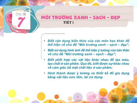 Bài giảng Mĩ thuật Lớp 4 Sách Kết nối tri thức - Bài 7: Môi trường xanh, sạch, đẹp (Tiết 1)