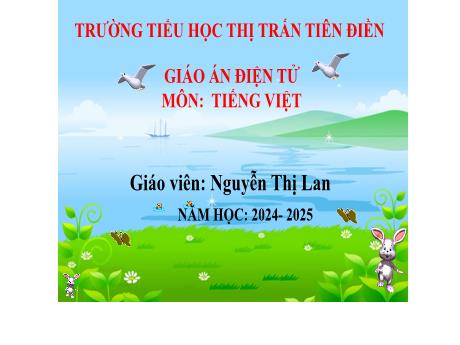 Bài giảng Tiếng Việt 2 (Đọc) Sách kết nối tri thức - Bài 15: Cuốn sách của em - Năm học 2024-2025 - Nguyễn Thị Lan