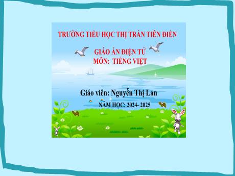 Bài giảng Tiếng Việt 2 (Tập đọc) Sách Kết nối tri thức - Bài 15: Những con sao biển - Năm học 2024-2025 - Nguyễn Thị Lan