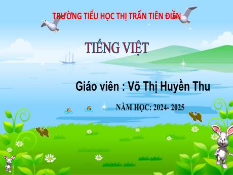 Bài giảng Tiếng Việt 3 (Đọc, nói và nghe) Sách Kết nối tri thức - Bài 19: Tia nắng bé nhỏ - Năm học 2024-2025 - Võ Thị Huyền Thu