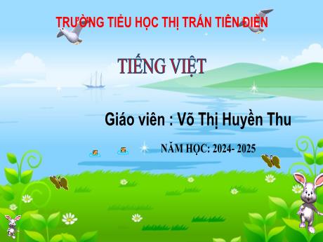 Bài giảng Tiếng Việt 3 (Đọc) Sách Kết nối tri thức - Bài 30: Ngọn hải đăng - Năm học 2024-2025 - Võ Thị Huyền Thu