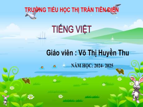 Bài giảng Tiếng Việt 3 (Đọc) Sách Kết nối tri thức - Bài 5: Nhật ký tập bơi - Năm học 2024-2025 - Võ Thị Huyền Thu