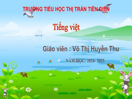 Bài giảng Tiếng Việt 3 (Luyện từ và câu) Sách Kết nối tri thức - Bài 2: Luyện tập Mở rộng vốn từ hiện tượng thiên nhiên. Câu cảm, câu khiến - Năm học 2024-2025 - Võ Thị Huyền Thu