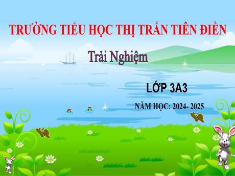 Bài giảng Tiếng Việt 3 (Nói và nghe) Sách Kết nối tri thức - Bài 13: Kể chuyện Cùng vui làm việc - Năm học 2024-2025 - Võ Thị Huyền Thu