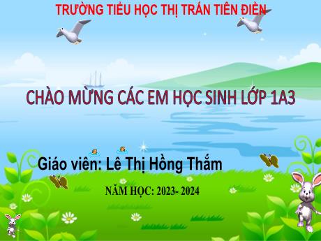 Bài giảng Tiếng Việt Lớp 1 - Bài 70: Ôn tập và kể chuyện - Năm học 2023-2024 - Lê Thị Hồng Thắm