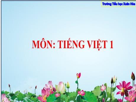 Bài giảng Tiếng Việt Lớp 1 - Bài 71: ươc ươt - Năm học 2023-2024 - Lê Thị Hồng Thắm