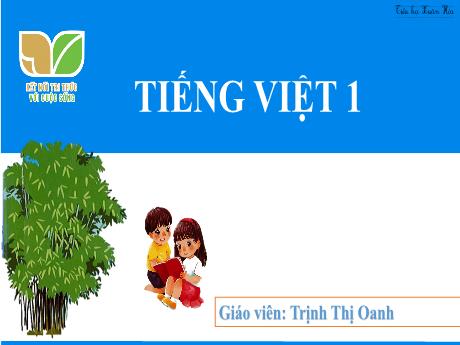 Bài giảng Tiếng Việt Lớp 1 (Kết nối tri thức) - Bài 63: Iêng iêm yên - Trịnh Thị Oanh