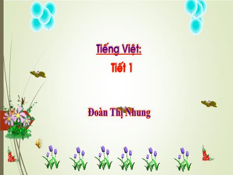 Bài giảng Tiếng Việt Lớp 1 - Tập 1, Bài 44: Iu ưu - Đoàn Thị Nhung