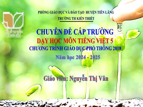 Bài giảng Tiếng Việt Lớp 5 (Luyện từ và câu) Sách Kết nối tri thức - Bài 15: Luyện tập về từ đa nghĩa - Năm học: 2024-2025 - Nguyễn Thị Vân