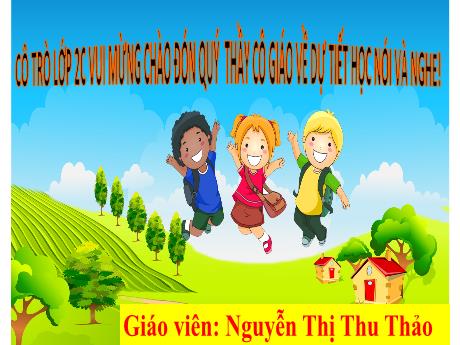 Bài giảng Tiếng Việt Lớp 5 (Nói và nghe) Sách Kết nối tri thức - Bài 29: Kể chuyện Bà cháu - Nguyễn Thị Thu Thảo