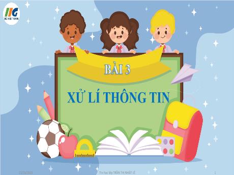 Bài giảng Tin học Lớp 3 Sách Kết nối tri thức - Bài 2: Xử lý thông tin