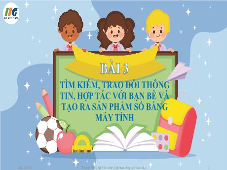 Bài giảng Tin học Lớp 5 Sách Kết nối tri thức - Bài 3: Tìm kiếm trao đổi thông tin, hợp tác với bạn bè và tạo ra sản phẩm số bằng máy tính