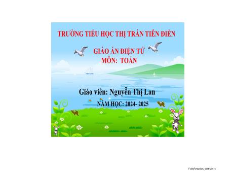 Bài giảng Toán 2 Sách kết nối tri thức - Chủ đề 11, Bài 56: Giới thiệu tiền Việt Nam - Năm học 2024-2025 - Nguyễn Thị Lan