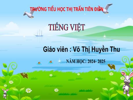 Bài giảng Toán 3 Sách Kết nối tri thức - Bài 8: Luyện tập chung (Tiết 1) - Năm học 2024-2025 - Võ Thị Huyền Thu