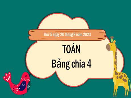 Bài giảng Toán Lớp 3 Sách Kết nối tri thức - Bài 6: Bảng nhân 4, bảng chia 4 (Tiết 1) - Năm học 2023-2024
