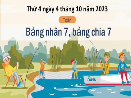 Bài giảng Toán Lớp 3 Sách Kết nối tri thức - Chủ đề 2: Bảng nhân, bảng chia - Bài 10: Bảng nhân 7, bảng chia 7 (Tiết 2) - Năm học 2023-2024