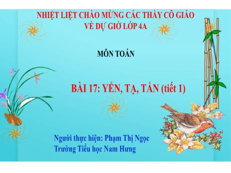 Bài giảng Toán Lớp 4 Sách Kết nối tri thức - Bài 17: Yến, tạ, tấn (Tiết 1) - Phạm Thị Ngọc