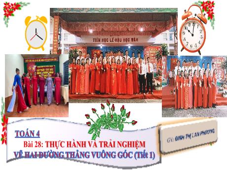 Bài giảng Toán Lớp 4 Sách Kết nối tri thức - Bài 28: Thực hành và trải nghiệm vẽ hai đường thẳng vuông góc (Tiết 1) - Năm học 2023-2024