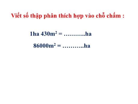 Bài giảng Toán Lớp 5 - Tiết 46: Luyện tập chung