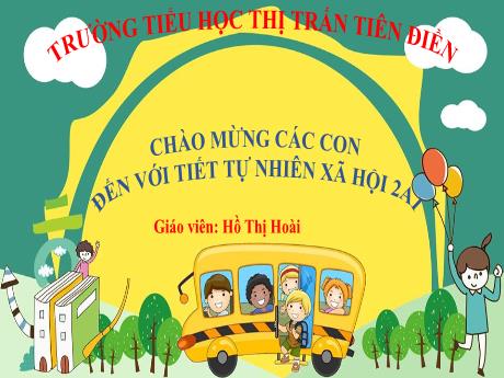 Bài giảng Tự nhiên và xã hội 2 Sách kết nối tri thức - Bài 13: Hoạt động giao thông - Năm học 2024-2025 - Hồ Thị Hoài