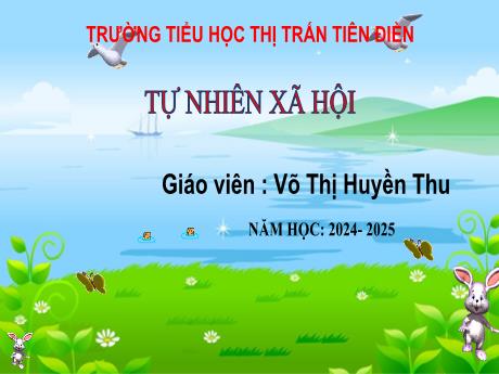Bài giảng Tự nhiên và xã hội 3 Sách Kết nối tri thức - Bài 10: Hoạt động sản xuất thủ công và công nghiệp (Tiết 2) - Năm học 2024-2025 - Võ Thị Huyền Thu