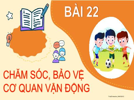 Bài giảng Tự nhiên và xã hội Lớp 2 Sách Kết nối tri thức - Bài 22: Chăm sóc, bảo vệ cơ quan vận động