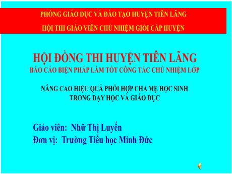Báo cáo biện pháp: Nâng cao hiệu quả phối hợp cha mẹ học sinh trong dạy học và giáo dục - Nhữ Thị Luyến