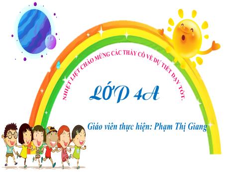 Kế hoạch bài dạy Hoạt động trải nghiệm Lớp 4 - Bài: Sinh hoạt theo chủ đề Món quà tặng thầy cô - Phạm Thị Giang