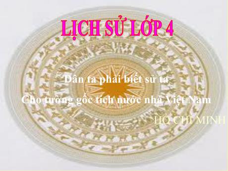 Kế hoạch bài dạy Lịch sử Lớp 4 - Bài 5: Chiến thắng Bằng Đằng do Ngô Quyền lãnh đạo (Năm 938)